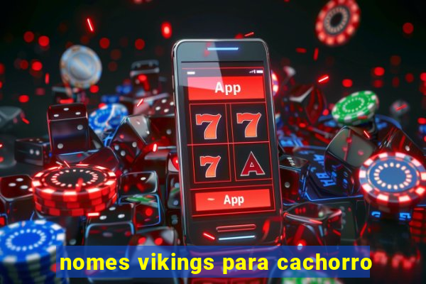 nomes vikings para cachorro